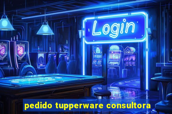 pedido tupperware consultora